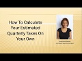 How to calculate your estimated taxes by yourself