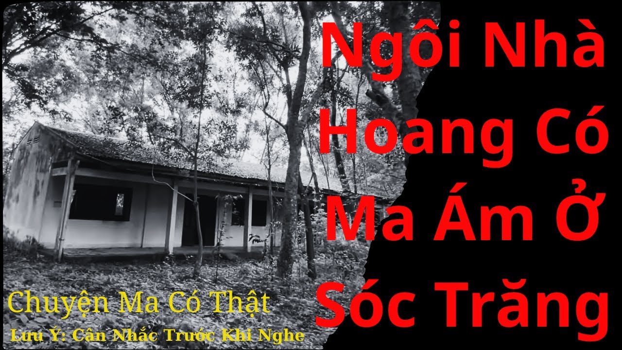 Chuyện Ma Có Thật: Ngôi Nhà Hoang Ma Ám Ở Sóc Trăng / Radio Âm Dương