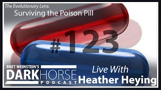 Bret and Heather 123rd DarkHorse Podcast Livestream: Surviving the Poison Pill