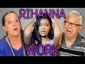 Elders React to Rihanna - Work (Explicit)
