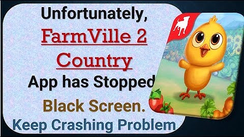 How To Fix Unfortunately, FarmVille 2 Country App has stopped | Keeps Crashing Problem in Android