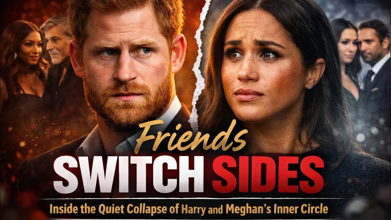 Friends Switch Sides: Inside the Quiet Collapse of Harry and Meghan’s Inner Circle”