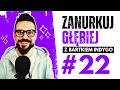 Zanurkuj Głębiej z Bartkiem Indygo #22