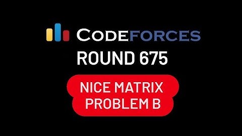 B. Nice Matrix | Codeforces Round #675 (Div. 2)