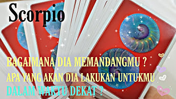 SCORPIO, BAGAIMANA SI DIA MEMANDANGMU DAN APA YANG AKAN DIA LAKUKAN UNTUKMU DALAM WAKTU DEKAT ?