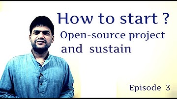 How to start Open-Source Project - Episode3 - sustain your project