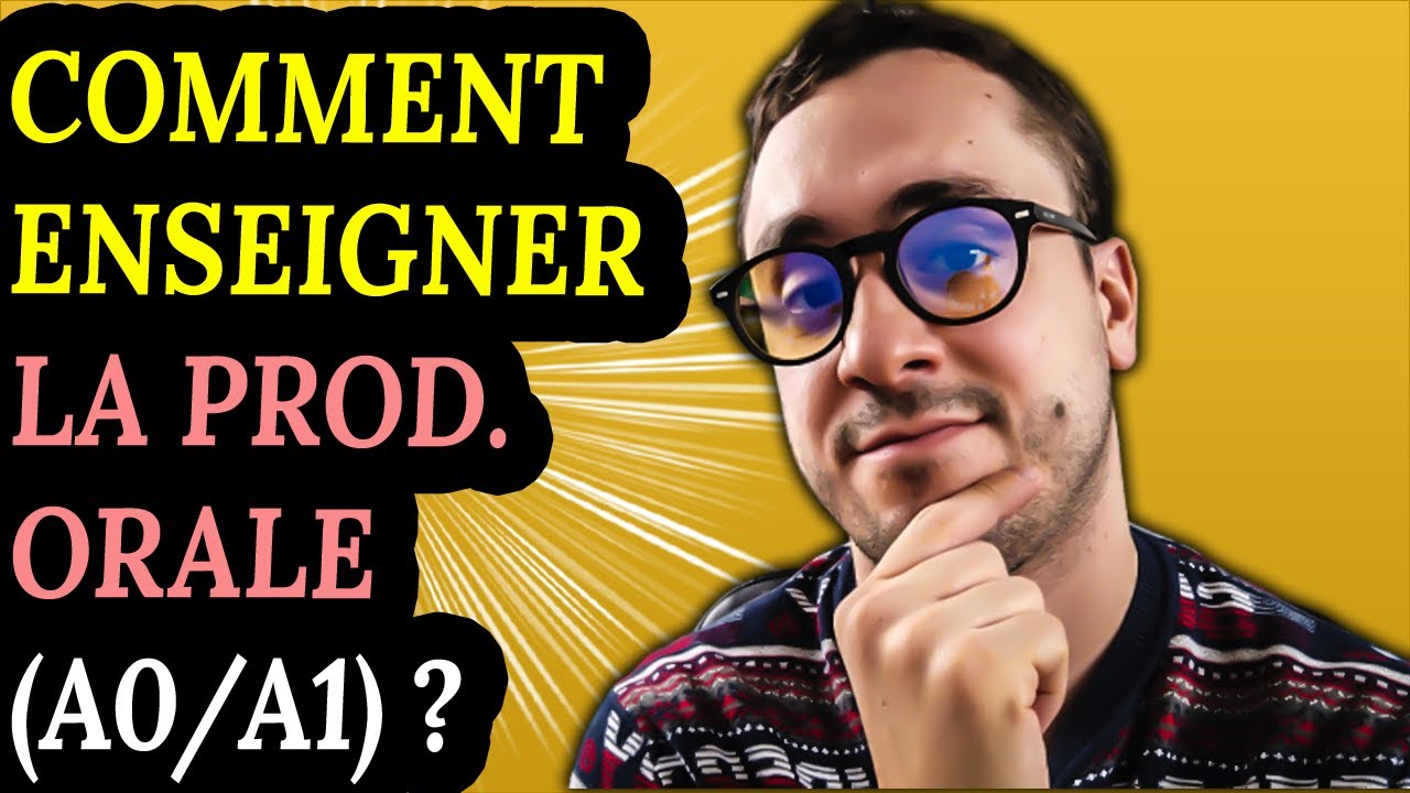 Comment enseigner la production orale ? (FLE A0/A1)