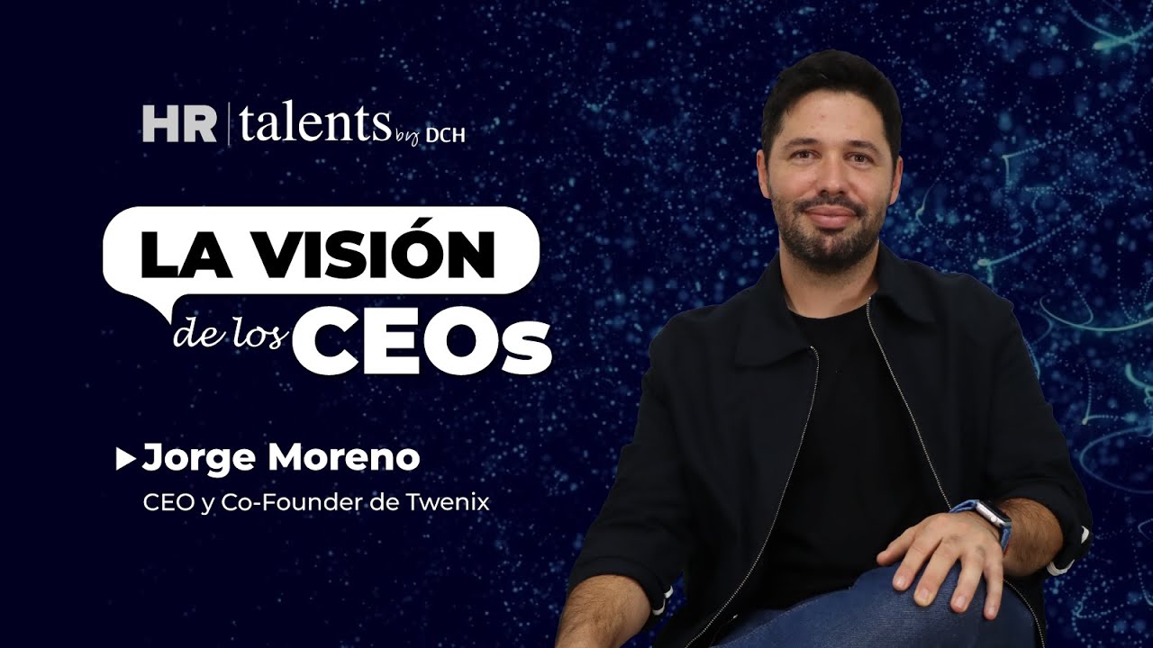Cómo conectar RRHH con la visión del CEO | La Visión de los CEOs | Jorge Moreno