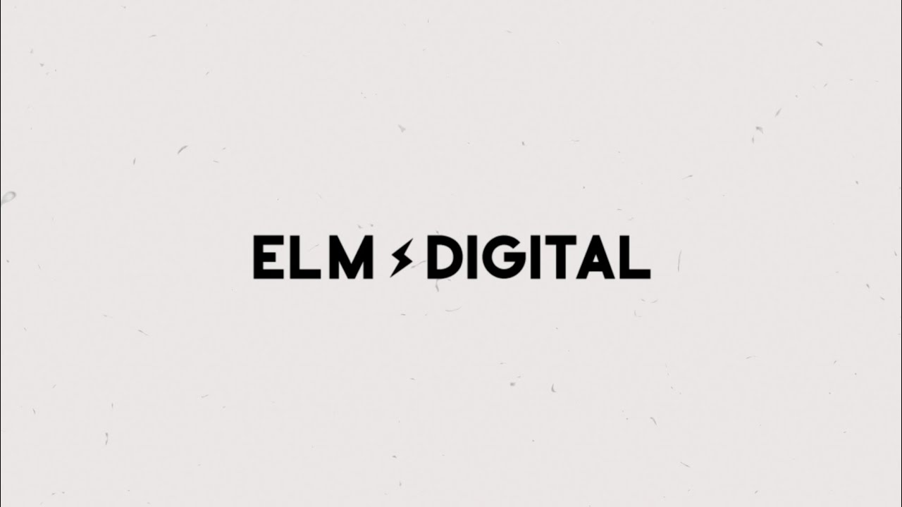 Elm Digital | Company Reel