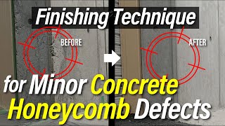 Finishing Technique for Minor Concrete Honeycomb Defects
