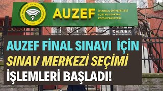 Auzef Final Sınavı Sınav Merkezi Seçimi Başladı Auzef Sınav Merkezi Seçimi Nasıl Yapılır?