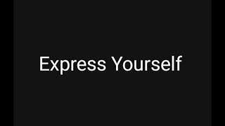 Express Yourself 