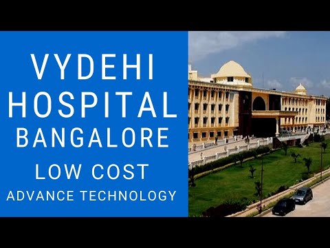 VYDEHI HOSPITAL BANGALORE|| LOW COST TREATMENT