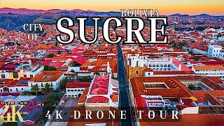 Sucre, Bolivia, 🇧🇴 4k Ultra HD | Drone Tour