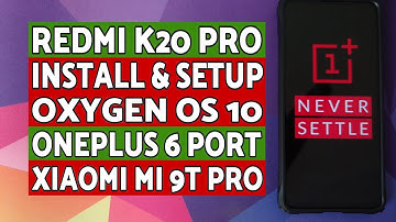 Redmi K20 Pro | Install Oxygen OS 10 | OnePlus 6 OS | Xiaomi Mi 9T Pro