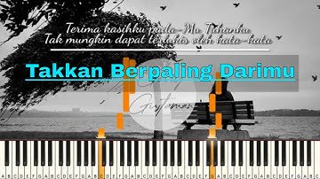 Takkan Berpaling Darimu | Piano Cover / Piano Tutorial