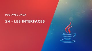 POO avec Java 24 - Les Interfaces (البرمجة بلغة جافا)