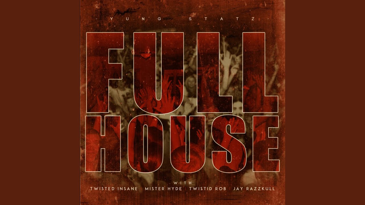 Full House (feat. Twisted Insane, Mister Hyde, Twistid Rob & Jay Razzkull)
