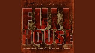 Download Lagu Full House (feat. Twisted Insane, Mister Hyde, Twistid Rob & Jay Razzkull)