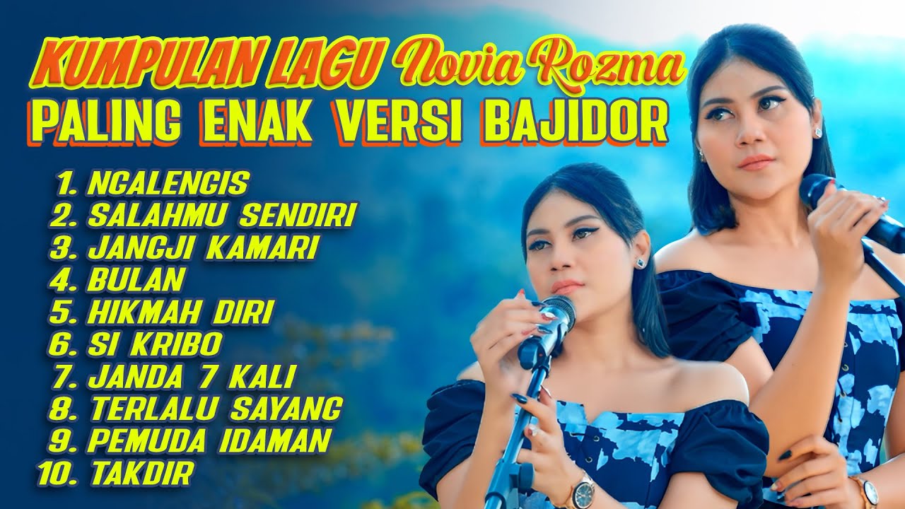 Kumpulan Lagu Novia Rozma Paling Enak Versi Bajidor