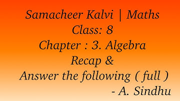 8th Maths Samacheer | Chapter 3 | Algebra | Recap | Answer the following (full )