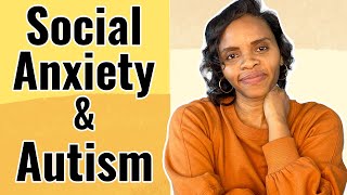 Social Anxiety and Autism Spectrum Disorder | Dr. Tynessa Franks