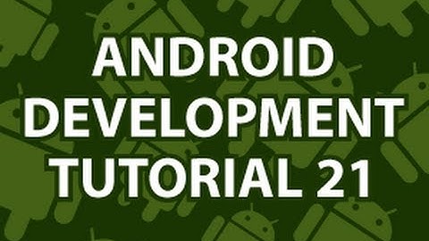Android Development Tutorial 21