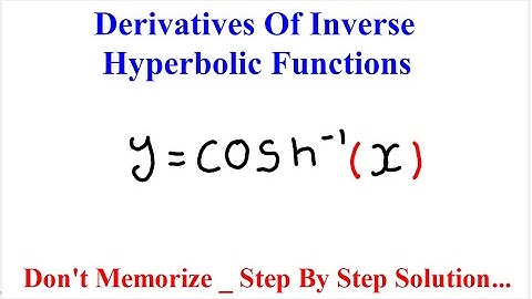 Derivatives Of Inverse Hyperbolic Functions _ (2 of 6)