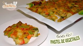 ♥ Receta: PASTEL DE VEGETALES ¡PARA DESARROLLAR TU IMAGINACIÓN!