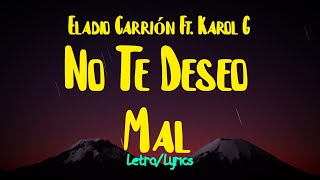 Eladio Carrión Ft. Karol G - No Te Deseo Mal (Letra/Lyrics)