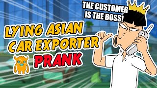 Lying Asian Car Exporter RAGES - Ownage Pranks