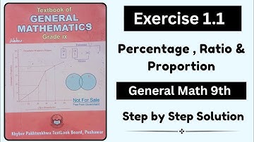 Exercise 1.1 Ratio Proportion and Percentage| Unit 1 General Math 9th | Class 9th General Math