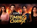 Colors TV Shows TIMINGS CHANGE 🤯 Seher, Mangal Lakshmi, Mahadev, Do Duniya Ek Dil