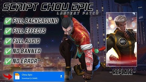 Script Skin Chou Epic | Full Effects & Audio | Full Background | No Password | No Banned | No Error