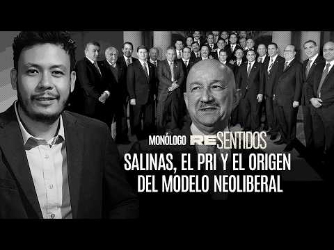 Salinas, el PRI y el origen del modelo neoliberal