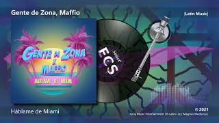 Famous Gente de Zona, Maffio - Háblame de Miami |[ Pop Latino ]| 2021 Net Worth