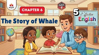 The Story of Whale | Chapter 6 | English Reader Class 5 | Maple Books