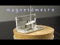 Cómo Hacer un Magnetómetro. Proyecto de Ciencias. (1ª parte)