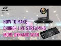 Cara buat konten live streaming gereja lebih dynamis dengan Telycam PTZ Controller