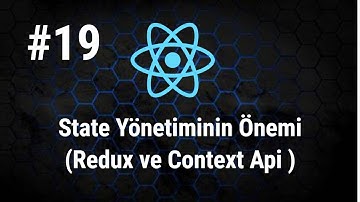 React Dersleri 19 - State Yönetimi Neden Önemli (Redux ve Context Api )