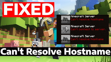 How To Fix Minecraft Can’t Resolve Hostname Error