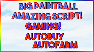 Roblox NEW BIG Paintball Script Exploit GUI (Pastebin 2022)