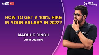 How to get a 100% hike in your salary in 2022? | Great Learning screenshot 5