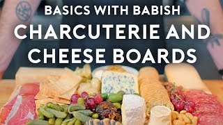 Charcuterie \& Cheese Boards | Basics with Babish