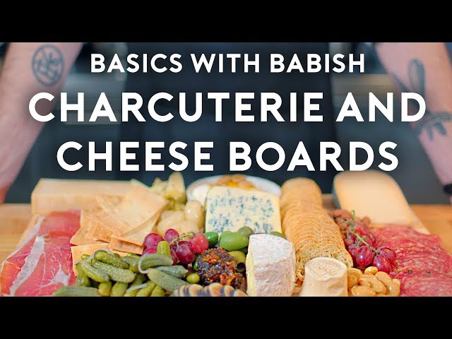 Charcuterie & Cheese Boards | Basics with Babish