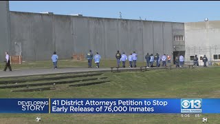 Dozens Of California District Attorneys Peion To Stop Early Released Of 76,000 Inmates