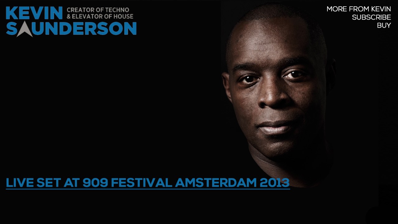Kevin Saunderson - Live Set at 909 Festival Amsterdam 2013 - YouTube