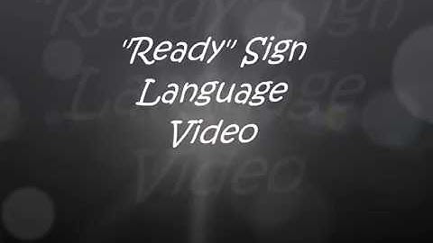 Ready Sign Language Video