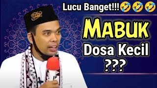 Episode 36 Ustadz Abdul Somad : Pertanyaan Lucu 😂 Mabok Dosa Kecil🤣‼️