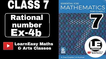 Rational number Ex-4b Class7 | Essential ICSE Mathematics for class 7 | A Das Gupta|A Kumar